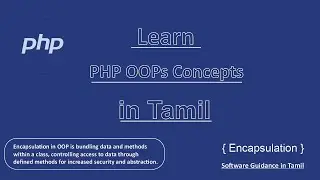 Mastering Encapsulation in PHP (Tamil) | Learn Object-Oriented Programming Concepts