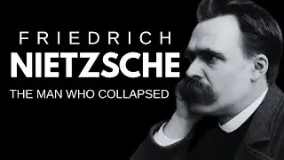 The Genius Who Went Too Far and Went Mad | Friedrich Nietzsche