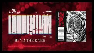 LAURENTIAN - BEND THE KNEE