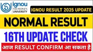 IGNOU Results 16th Update 2025 IGNOU Result Update June 2025 IGNOU Result 16th update 2025 Result