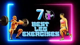 Best Leg Exercises: 7 Moves for Bigger, Stronger Legs