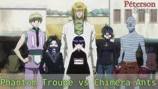 [AMV HUNTER X HUNTER] Phantom Troupe vs Chimera Ants [4K] [HD/HQ]