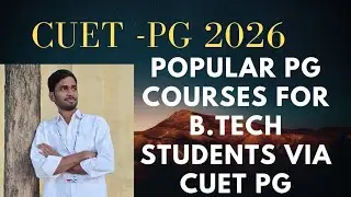 Popular PG courses for BTech students via CUET PG| CUET PG 2026 online application form released