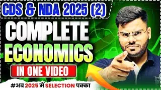 COMPLETE ECONOMICS FOR CDS 2025 (2)|| CAPF 2025 || NDA 2025(2) || BY SAGAR GUPTA || CDS ECONOMICS