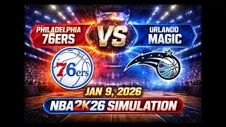 Philadelphia 76ers VS Orlando Magic || Jan 9, 2026 || NBA2K26 SIMULATION