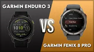 Garmin Enduro 3 vs Garmin Fenix 8 Pro Comparison