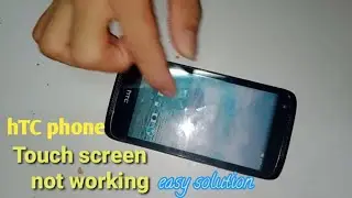 hTC Phone Touch Screen Not Working Easy Solution