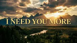 I NEED YOU MORE - Soaking Worship Instrumental | Time With God