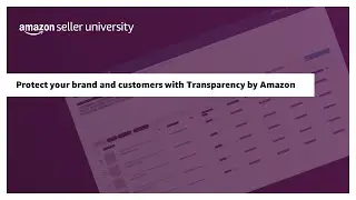 Protect your brand and customers with Transparency by Amazon