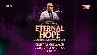 Ibadah Malam Natal GSJS Jakarta w/ Ps. Billy Lantang (19.00)