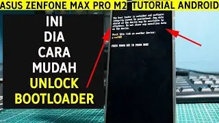 Cara Mudah Unlock Bootloader Asus Zenfone Max Pro M2 2019