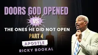 Doors God Opened vs. The Ones He Did Not Open  PT. 4 | Apostle Ricky Bookal | Pure Heart Church Int
