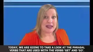 Learn English Fast - Learn Phrasal Verbs with GET and GO ✔