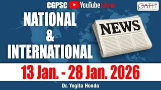 13 Jan 2026 -28 Jan 2026 | CURRENT AFFAIRS - National & International News | Dr Yogita Hooda