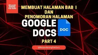 Part 4 - Cara Membuat Makalah di Google Docs - Membuat Halam BAB I dan Penomoran Halaman