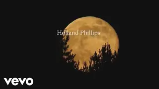 Holland Phillips - Wolf Moon Rising