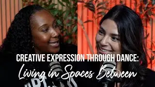 Creative Expression Through Dance: Living in Spaces Between