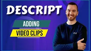 Descript Add Video Clips (Descript Video Editor Tutorial)