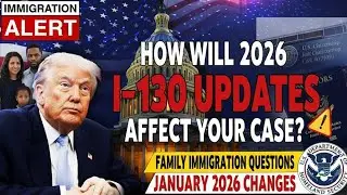 I 130 Petition Updates January 2026 &ndash; Family Based Immigration Changes Explained