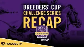 Breeders' Cup Challenge Series Recap
