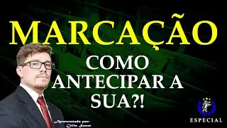 É possível antecipar a Marcação com o SEF???