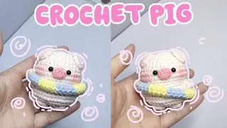 CROCHET PIG || HƯỚNG DẪN M&Oacute;C B&Eacute; HEO BƠI | M&Oacute;C LEN