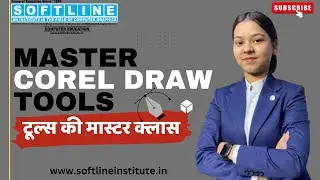 CorelDRAW Tools Explained | Master CorelDRAW with Chahat Ma&rsquo;am | Softline Institute