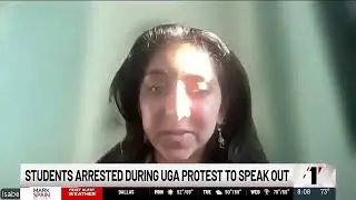 Students Arrested During UGA Protest to Speak Out   WANF CBS46