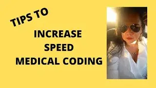 TIPS TO INCREASE SPEED WITH MEDICAL CODING DOCUMENTATION REVIEWING