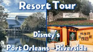 Disney's Port Orleans - Riverside Resort TOUR & REVIEW