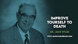 Audio Sermons - Improve Yourself to Death | Jack Hyles Preaching