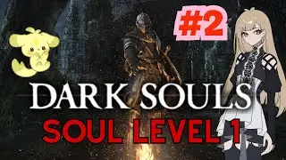 02 【Dark Souls】 SL1 Challenge Run! 🍋VOD .