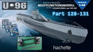 Hachette U-Boot U 96 (Metall) Part 128 - 131 - Abschluss des Ständers / erste Teile des Oberdecks!