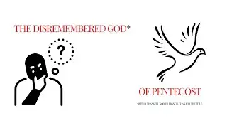 08/18/2024 - THE DISREMEMBERED GOD OF PENTECOST: Unwrapping and Understanding the Gift of Prophecy