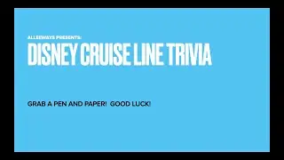 DISNEY CRUISE LINE TRIVIA!  Volume 2!