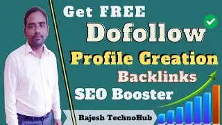 DoFollow Profile Creation Sites List 2021 by Rajesh TechnoHub
