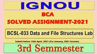 IGNOU BCSL 033 SOLVED ASSIGNMENT 2021 |BCA 3RD SEMMESTER SOLVED ASSIGNMENT 2021 | IGNOU BCA MCA |