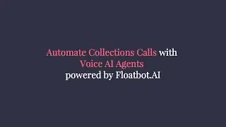 Automate Collections Calls with Voice AI Agents | Floatbot.AI