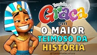 Turminha da Graça em O MAIOR TEIMOSO DA HISTÓRIA I Turminha da Leitura