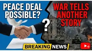 Russia Says Peace Deal With Ukraine Is &ldquo;Possible Soon&rdquo; &mdash; But War Tells Another Story