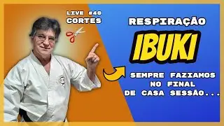 RESPIRAÇÃO IBUKI - (Cortes Live # 40) | BDK - Karate Gabriche