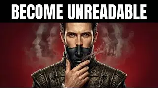 Become Unreadable | Machiavelli&rsquo;s 12 Silent Principles to Control the Frame