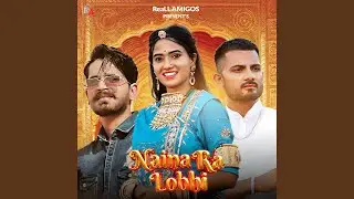 Naina Ra Lobhi