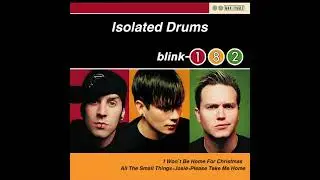 Blink-182 - I Won`t Be Home For Christmas(Isolated Drums)