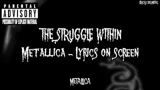 METALLICA - THE STRUGGLE WITHIN LYRICS