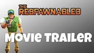 Respawnables Movie Trailer!