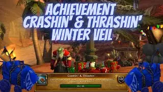 Achievement Crashin' & Thrashin' Winter Veil Event World of Warcraft Wrath of the Lich King