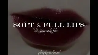 ♡ 𝖀𝖑𝖙𝖎𝖒𝖆𝖙𝖊 𝕻𝖑𝖚𝖒𝖕 𝕷𝖎𝖕𝖘 - Powerful lip filler subliminal ♡ (fast results)