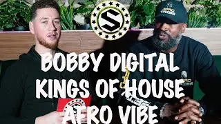Bobby Digital DJ - Kings Of House | Ibiza | Black Coffee | Brixton - [S-StarTV Podcast]