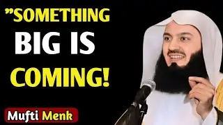 🌟 SOMETHING BIG IS COMING! 🌟 MUFTI MENK🤫